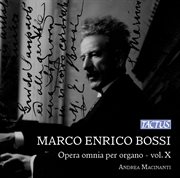 Bossi : Opera Omnia Per Organo, Vol. 10 cover image