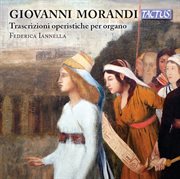 Morandi : Trascrizioni Operistiche Per Organo cover image