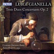 Gianella : 3 Duos Concertants, Op. 2 cover image