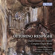 Respighi : Complete Organ Works cover image