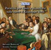 Parafrasi Per Flauto E Pianoforte Sulle Opere Di Giuseppe Verdi cover image