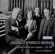 Bossi : Opera Omnia Per Organo, Vol. 11 cover image