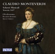 Monteverdi : Scherzi Musicali, Venezia 1607 cover image