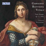 Vitali : Varie Sonate Alla Francese & All'itagliana À Sei Stromenti, Op. 11 cover image