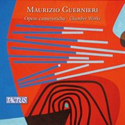Maurizio Guernieri : Chamber Works cover image