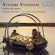 Veneziani : Liriche Da Camera cover image