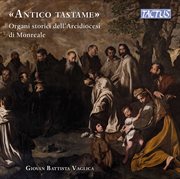 Antico Tastame : Historical Organs Of The Archdiocese Of Monreale cover image