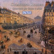 Rossini : Quartetti Per Flauto E Archi cover image