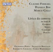 Lirica Da Camera Su Testi Di Guerrini, Monti; Carducci E Pascoli cover image