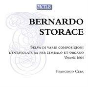 Storace : Selva Di Varie Composizioni D'intavolatura Per Cimbalo Et Organo, Venezia 1664 cover image