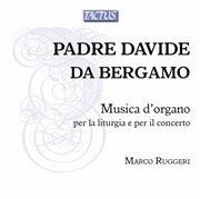 Bergamo : Musica D'organo Per La Liturgia E Per Il Concerto cover image