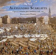 A. Scarlatti : Opera Omnia Per Tastiera, Vol. 7 cover image