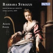 Strozzi : Sacri Musicali Affetti, Op. 5 cover image