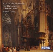 Rare Nineteenth & Twentieth Century Organ Pieces cover image