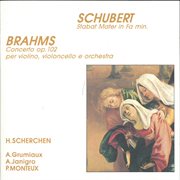 Brahms : Double Concerto In A Minor, Op. 102. Schubert. Stabat Mater, D. 383 (live) cover image