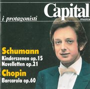 Schumann : Kinderszenen & 8 Novelletten. Chopin. Barcarolle (live) cover image