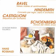 Ravel, Hindemith, Castiglioni & Schoenberg : La Nuova Musica, Vol. 5 cover image