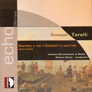 Torelli : Sinfonia For 3 & Concerti For 4, Op. 5 cover image