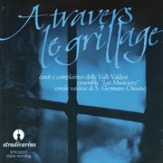 À Travers Le Grillage : Canti E Complaintes Delle Valli Valdesi cover image