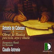 Cabezon : Obras De Música Para Tecla, Arpa Y Vihuela, Vol. 1 cover image
