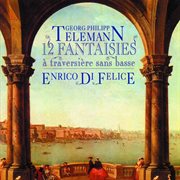 Telemann : 12 Fantasies Pour Flûte Traversière Sans Basse cover image