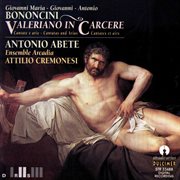 Maria Giovanni, Giovanni & Antonio Bononcini : Valeriano In Carcere cover image