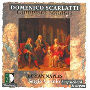 Scarlatti : Complete Sonatas, Vol. 3. Iberian Naples cover image