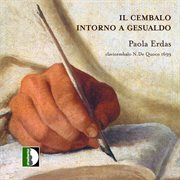 Il Cembalo Intorno A Gesualdo : Paola Erdas cover image