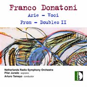 Donatoni : Arie, Voci, Prom & Double Ii cover image