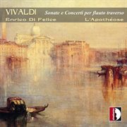 Vivaldi : Sonate E Concerti Per Flauto Traverso cover image