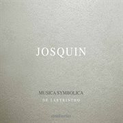 Josquin : Musica Symbolica cover image