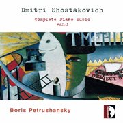 Shostakovich : Complete Piano Music, Vol. 1 cover image
