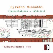 Bussotti : Fragmentations & Labirinti cover image