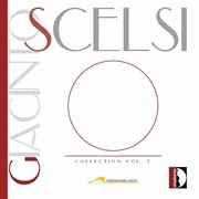 Giacinto Scelsi Collection, Vol. 1 cover image
