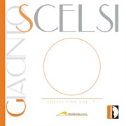 Giacinto Scelsi Collection, Vol. 7 cover image