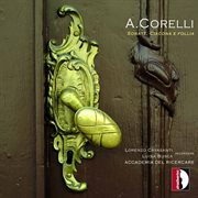 Corelli : Sonate, Ciacona E Follia cover image
