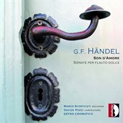 Handel : Son D'amore & Sonate Per Flauto Dolce cover image