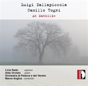 Dallapiccola & Togni : Vocal & Orchestral Works cover image
