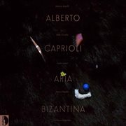 Alberto Caprioli : Aria Bizantina cover image