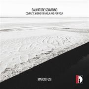 Sciarrino : Complete Works For Violin & Viola cover image
