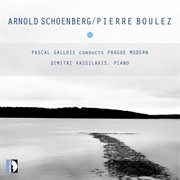 Schoenberg : Verklärte Nacht. Boulez. Dérive I & Piano Sonata No. 3 cover image