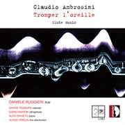 Claudio Ambrosini : Tromper L'oreille – Flute Music cover image