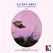 Luminaria - Guitar Works By Kevin Swierkosz-Lenart cover image