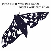 Notes Are But Wind cover image