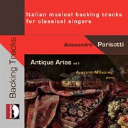 Antique arias. Vol. 1 : Italian musical backing tracks for classical singers cover image