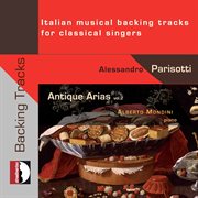Antique arias : Italian musical backing tracks for classical singers cover image