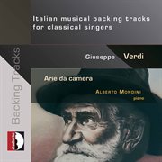 Verdi : Art Songs – Italian Musical Backing Tracks For Classical Singers cover image