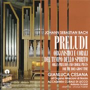 Bach : Preludi – Organ Preludes & Choral Pieces For The Holy Ghost Time cover image