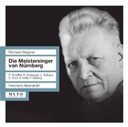 Wagner : Die Meistersinger Von Nürnberg, Wwv 96 [live] cover image