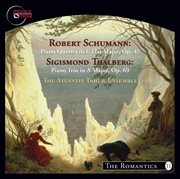 Schumann : Piano Quartet, Op. 47. Thalberg. Piano Trio, Op. 69 cover image